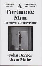 A Fortunate Man - The Story of a Country Doctor by John Berger